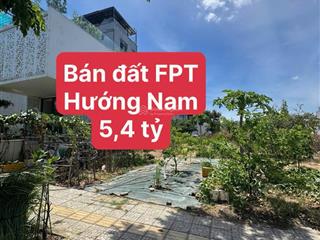 Bán đất fpt chỉ 5,4 tỷ, view công viên, ngay trường đại học fpt
