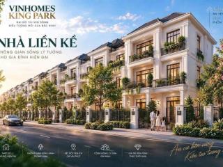 Vinhomes king park  biệt thự, liền kề  phân khu hưng thịnh  thời đại  giá chỉ từ 5,5 tỷ