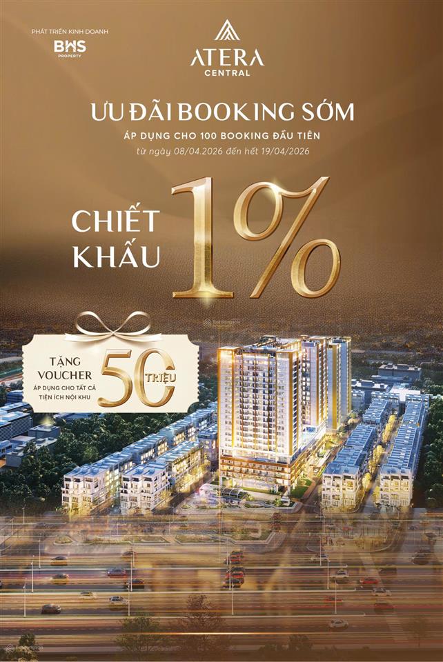 Chính sách khủng nhất thị trường, cơ hội vàng không thể bỏ lỡ atera central trung tâm phố nối