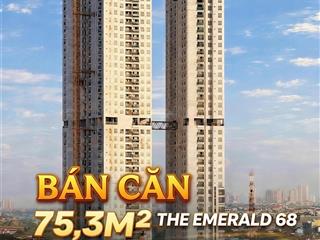 Bán thấp hơn giá hợp đồng  căn góc 2pn2wc 75,3m2 the emerald 68 | view sông sg, sông vĩnh bình