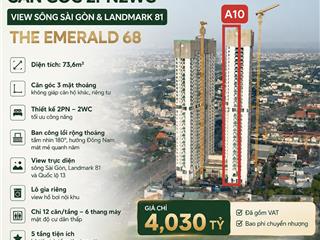 The emerald 68  căn góc a10 2pn2wc ban công lồi tầng đẹp, hướng đông nam, sang tên chỉ với 1tỷ757