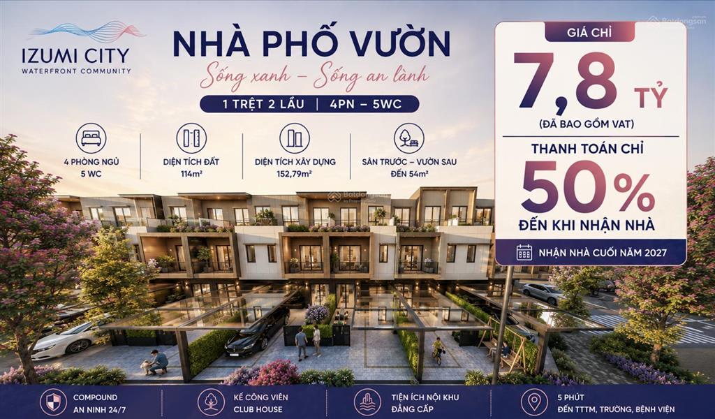 Nhà phố vườn 3 tầng 152m2 izumi canaria 7,6tỷ (vat) nhận nhà t11/2027  tt chỉ 50% đến khi nhận nhà