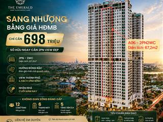 The emerald 68  chuyển nhượng giá hđmb căn 2pn2wc 67,2m2 chỉ 3tỷ490 (vat và bao phí chuyển nhượng)