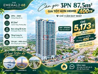 The emerald 68 căn góc 3pn view sông sg, landmark 81 | 87,5m² 5,173 tỷ
