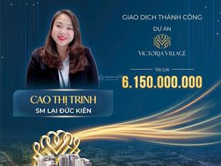 Victoria village khách cần xử lý việc bán gấp giá tốt nhất thị trường
