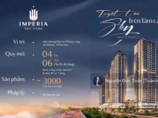 Cập nhật trực tiếp quỹ căn imperia sky park an khánh cđt mik từ 4 tỷ