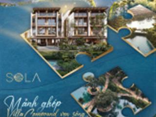 Suất ngoại giao sola the global city villa ven sông cách thảo điền 10ph