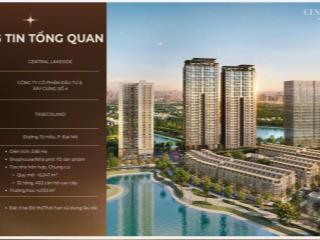Hiếm  mở bán biệt thự, liền kề, shophouse mặt hồ trung văn  central lakeside  taseco trung văn