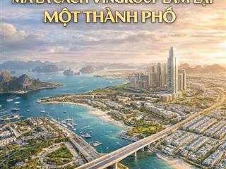 Bán căn liền kề áp góc vinh bình minh dt 70m² view công viên giá 7,8 tỷ đón sóng vin hạ long xanh