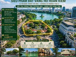 Đất vàng hồ hoàn kiếm  mặt phố tràng tiền  hàng bài 2.290m, mặt 37m, giá 3.200 tỷ