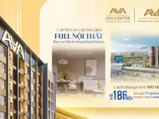 Chỉ từ 186triệu sở hữu căn hộ ava center full nội thất tt thuận giao, ngay trạm tuyến metro 2a 300m