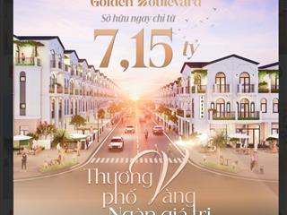 Golden boulevard vị trí trung tâm, giá trị vững bền
không gian đáng sống tiềm năng tăng trưởng