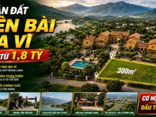 Chính chủ bán đất yên bài, ba vì 300m² giá 1,8 tỷ, phù hợp làm villa nghỉ dưỡng