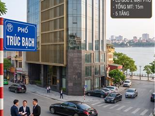 Mặt phố trúc bạch  view hồ  2 mặt phố  mặt tiền 15m  sổ vuông.