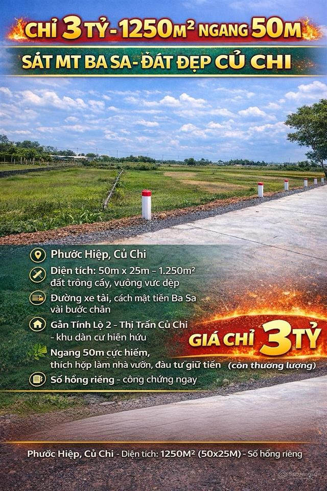 Chỉ 3 tỷ  1250m2 ngang 50mx25m sát mt ba sa đất đẹp củ chi