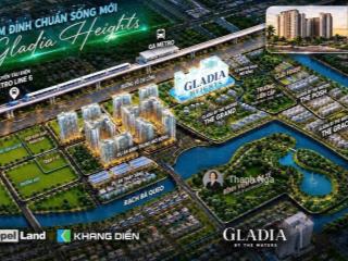 Gladia heights | chỉ 10% vốn tự có đến khi nhận nhà, siêu phẩm keppel & khang điền khu đông tp. hcm
