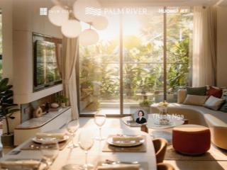 Căn hộ nghỉ dưỡng cao cấp 2pn palm river, thanh toán chỉ từ 1.1 tỷ đến nhận nhà