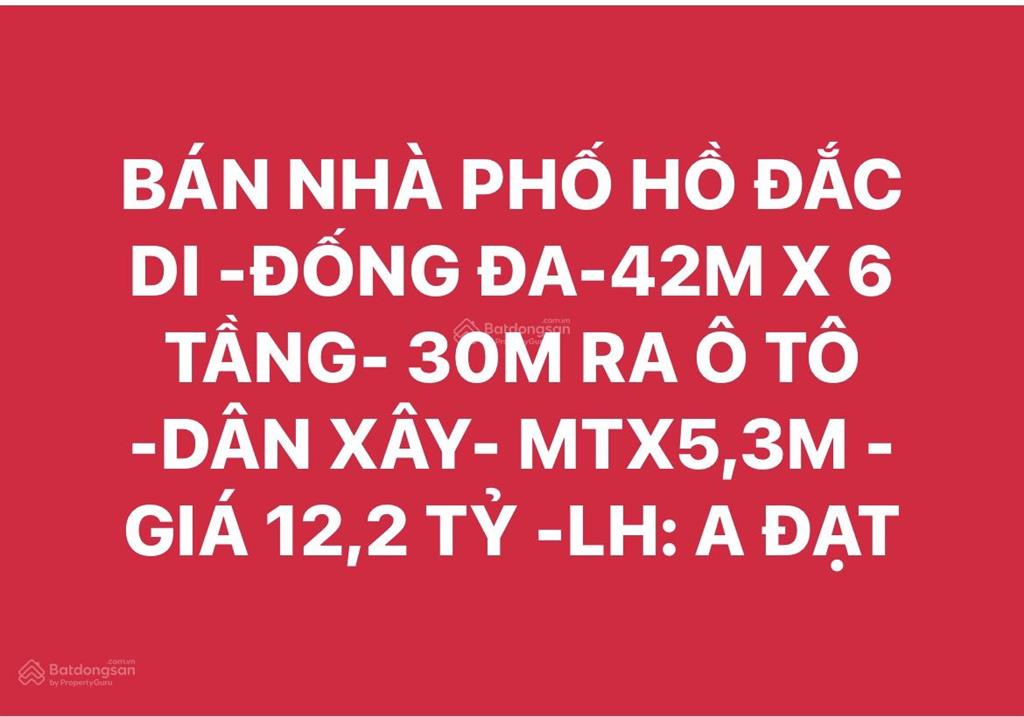 Bán nhà phố hồ đắc di đống đa42m x 6 tầng 30m ra ô tô dân xây mtx5,3m  giá 12,2 tỷ  a đạt