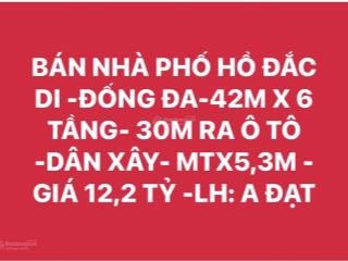 Bán nhà phố hồ đắc di đống đa42m x 6 tầng 30m ra ô tô dân xây mtx5,3m  giá 12,2 tỷ  a đạt