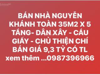Bán nhà nguyễn khánh toàn 35m2 x 5 tầng  dân xây  cầu giấy  chủ thiện chí bán giá 9,3 tỷ có tl