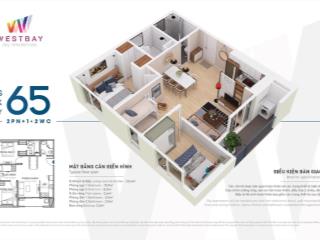 Bán căn 2 phòng ngủ 65m2 westbay tầng 16, giá 4.150 tỷ bao phí