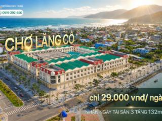 Hot! chỉ với 29.000đ/ngày  mở bán chợ lăng cô huế. (kinh doanh ngay) cơ hội vàng sinh lời ngay