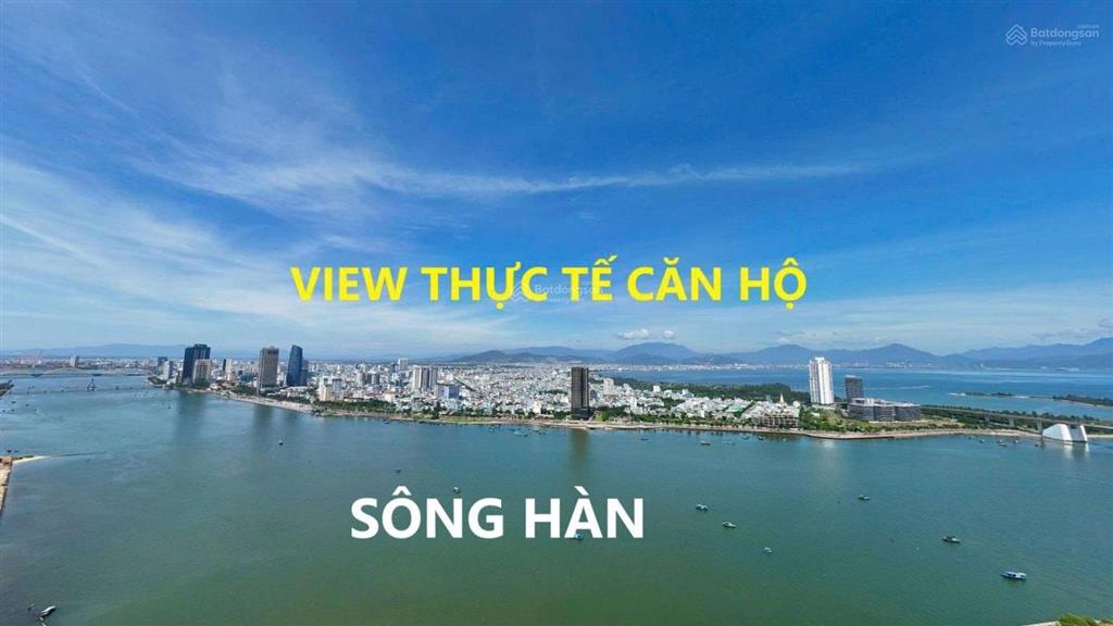 (đúng giá 2.95 tỷ) 48,5m2  mặt sông hàn  view cầu rồng + cầu sông hàn  cực mềm so với vị trí