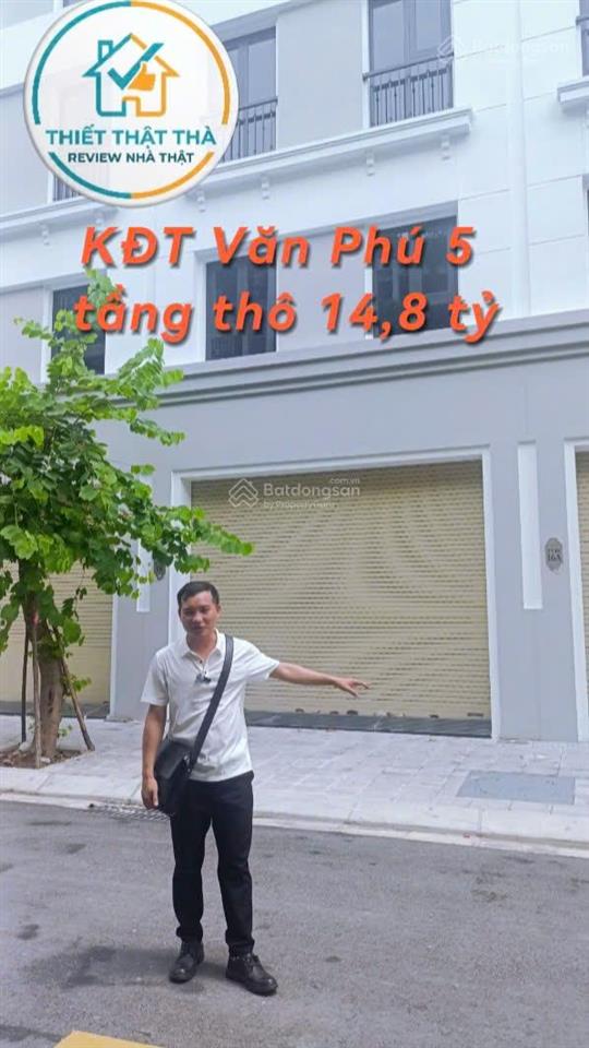 Giảm 500 triệu bán nhà kđt văn phú hà đông 60 m2, 5 tầng, mặt tiền 5m hơn 14 tỷ