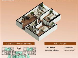 Bán căn 1n+/46m2/full nội thất dự án goldpark bắc giang. chiết khấu 12%, vay htls 0% 24 tháng