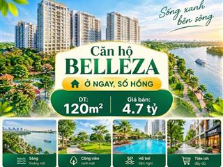 Chuyên bán căn hộ belleza. dt 120m2, 3pn, sổ hồng. giá 4.7 tỷ ( thu trúc)