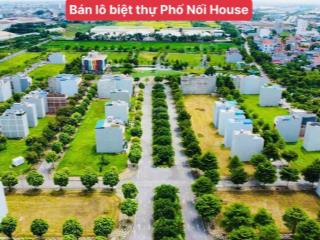 Hiếm bán lô đất biệt thự vị trí đẹp giá tốt tại khu đô thị phố nối house, yên mỹ, hưng yên