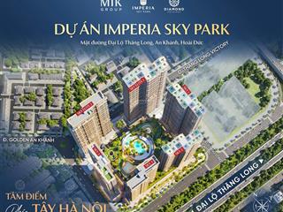 Chung cư imperia sky nam an khánh gần bảo tàng quân sự, vinhomes smart từ 4,5 tỷ căn 2pn full đồ