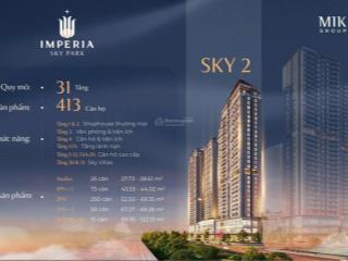 Chung cư imperia sky park nam an khánh, gần vinhomes smart city, kết nối mỹ đình 10 phút