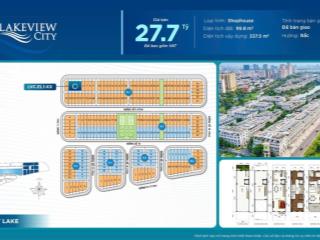 Bán shophouse lakeview city mặt tiền song hành vị trí vàng, đầu tư sinh lời. giá 27,7 tỷ.