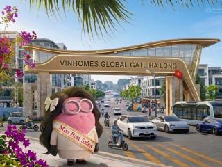 Vinhomes global gate hạ long quỹ hàng độc quyền