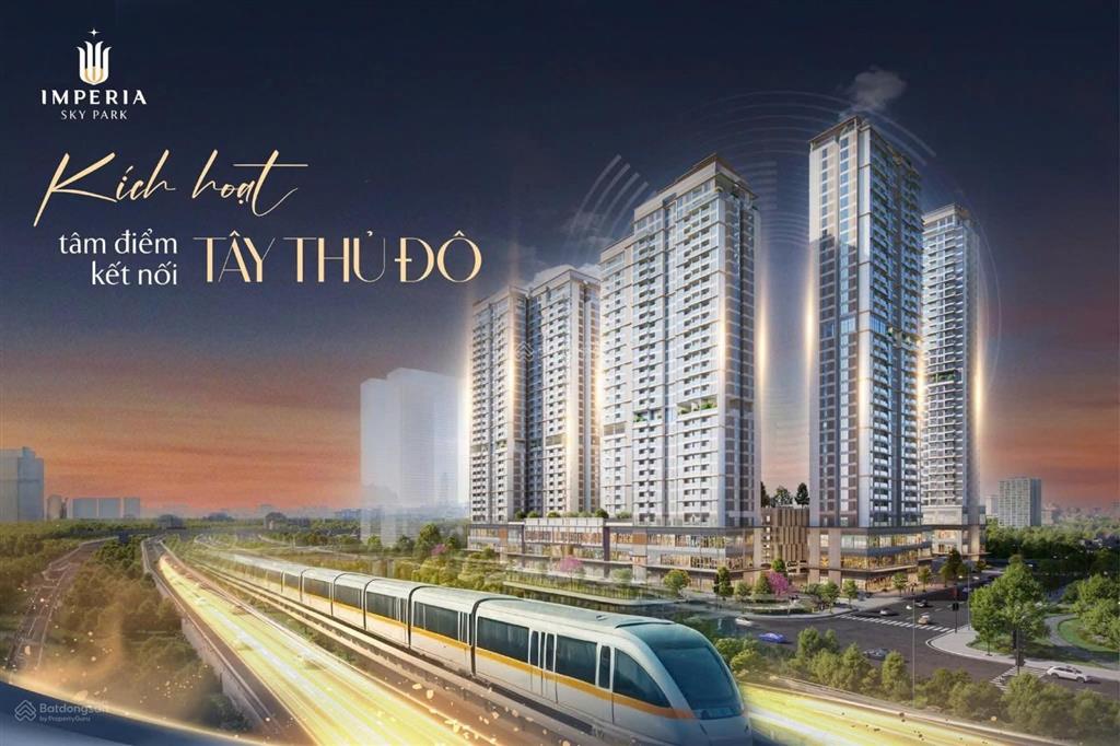 Từ 700 triệu sở hữu căn hộ cao cấp imperia sky park  an khánh. chỉ cách tt hội nghị quốc gia 7 km.