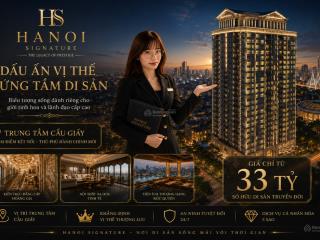 Căn hộ ngoại giao 3pn 200m² hanoi signature dành riêng giới tinh hoa giữa trung tâm cầu giấy