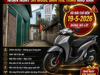 Chính chủ bán đất hoài đức 40m chốt trước 19/5 tặng ngay xe sh mode bản thể thao mới