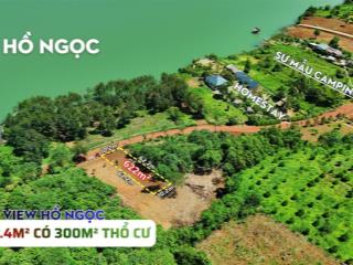 Đất view hồ ngọc bảo lộc  622.4m2 (10 x 62) có sẵn 300m thổ cư, view trực diện hồ, gần homestay