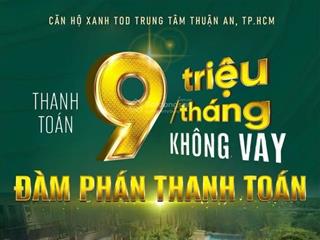 The emerald garden view hcm chỉ 9tr/tháng, không vay/ căn hộ cho người trẻ làm việc hcm