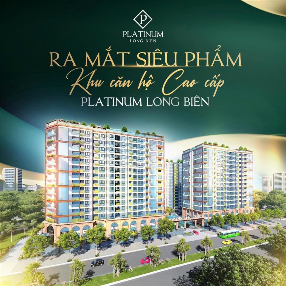 Mở bán quỹ căn 2 ngủ 727680m2 tại platinum long biên giá chỉ từ 155tr/m2. ck 8%. vay 0%/12 tháng