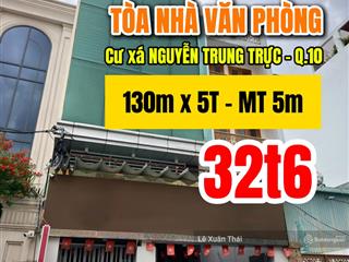Bán tòa nhà văn phòng cư xá nguyễn trung trực  q10 130m2 x 5t thang máy. giá 32t6. giao nhà ngay