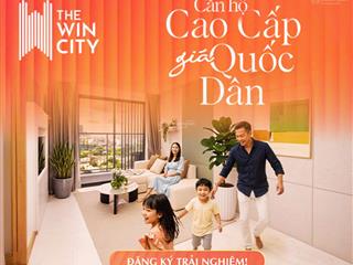 The win city căn hộ cao cấp  giá quốc dân chỉ từ 1,4 tỷ