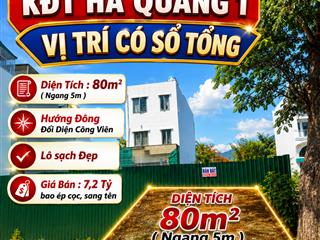 Đối diện công viên  vị trí đã có sổ tổng  hà quang 1