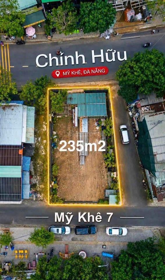 235 m² chính hữu 3 mặt tiền. mỹ khê 7 và kẹp kiệt nhựa 6.5 mét.