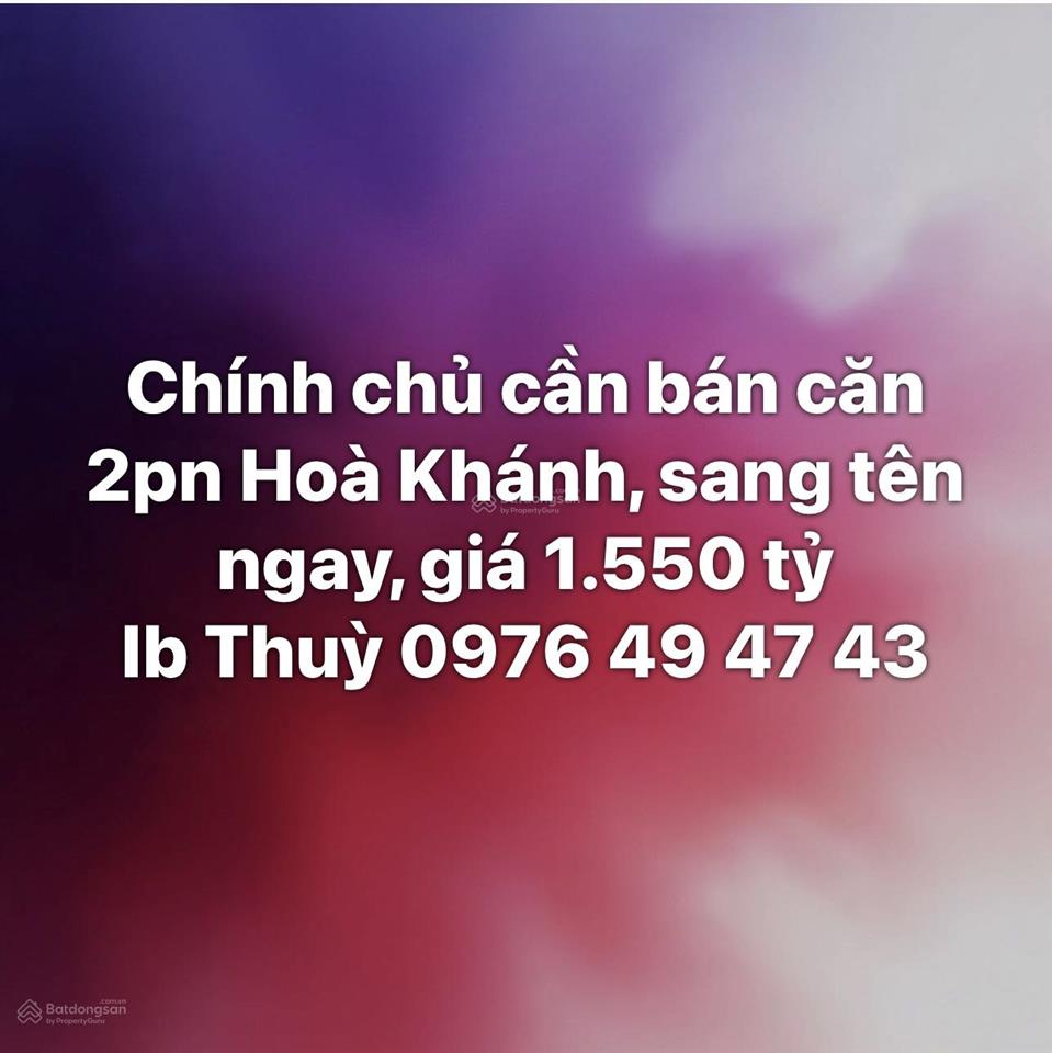 Chính chủ cần bán căn 2pn hoà khánh, sang tên ngay, giá 1.550 tỷ
