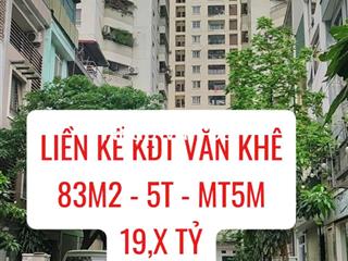 Bán gấp liền kề kđt văn khê 83m2 vỉa hè ô tô tránh chỉ hơn 19 tỷ