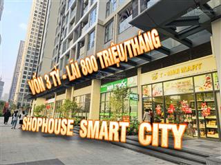 Cực sốc! căn shophouse góc  vốn 3 tỷ  vinhomes smart city  lãi 800 triệu/ năm  sổ đỏ lâu dài