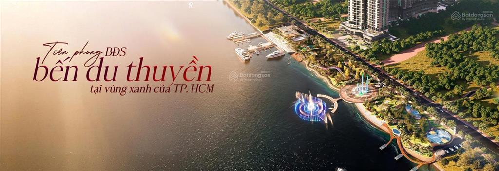 Căn hộ ven sông saigon ngay bến du thuyền đầu tiên tại hcm dự kiến từ 48tr/m2tt chỉ 10% ck đến 7%