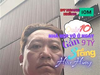 Q.10.021 nhà 3 tầng 50m², nhỉnh 9 tỷ, hòa hưng, ngang khủng 10m trung tâm q.10, o9i88466o8